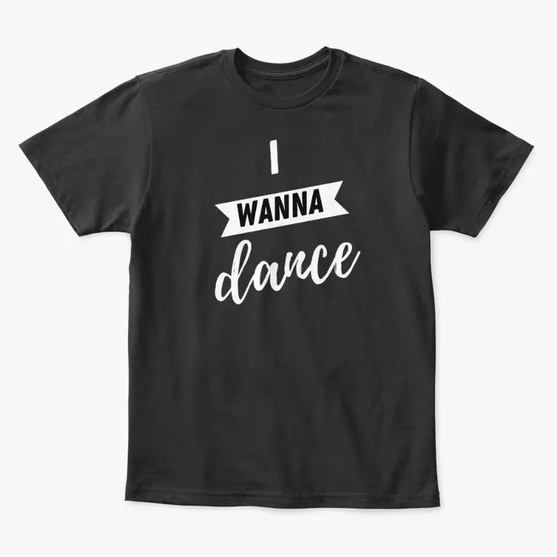 I wanna dance....