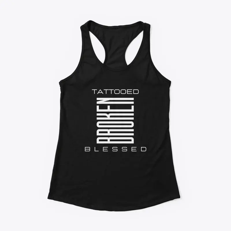 Tattooed broken blessed