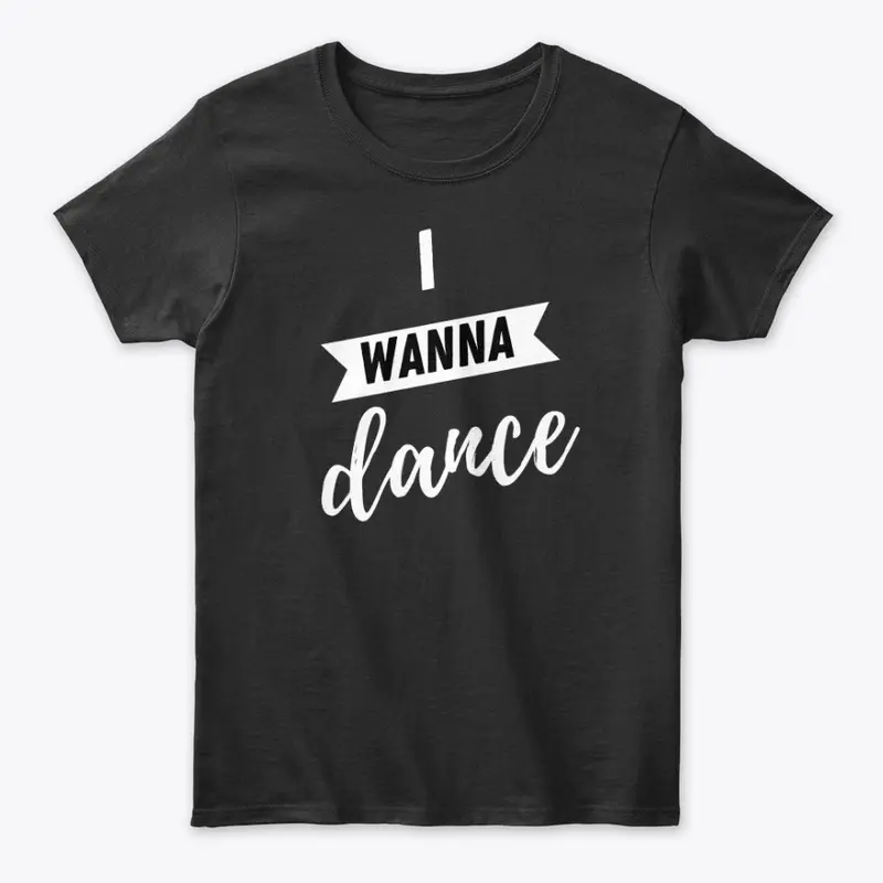 I wanna dance....